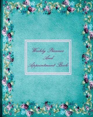 Book cover for Weekly Planner And Appointment Book