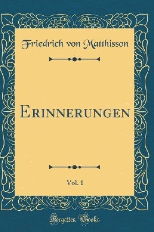 Cover of Erinnerungen, Vol. 1 (Classic Reprint)