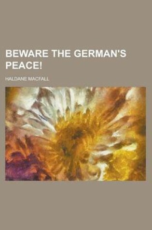 Cover of Beware the German's Peace!