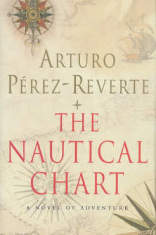 Cover of The Nautical Chart: A Novel of Adventure