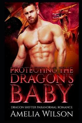 Book cover for Protecting The Dragon's Baby