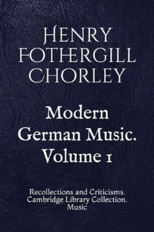 Cover of Modern German Music. Volume 1