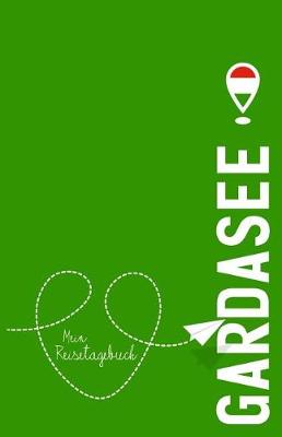 Book cover for Gardasee - Mein Reisetagebuch