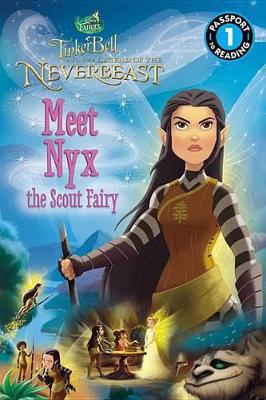 Cover of Disney Fairies: Tinker Bell and the Legend of the Neverbeast: Meet Nyx the Scout Fairy