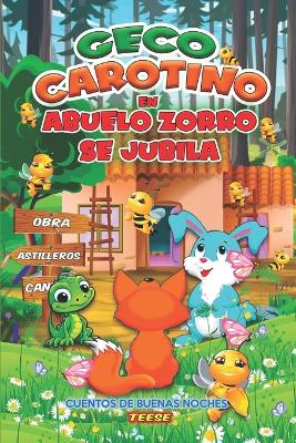 Book cover for Geco y Carotino en abuelo Zorro se jubila