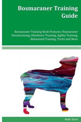 Book cover for Bosmaraner Training Guide Bosmaraner Training Book Features