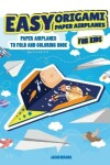 Book cover for Easy Origami Paper Airplanes for Kids