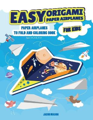 Cover of Easy Origami Paper Airplanes for Kids