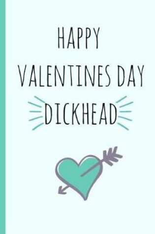 Cover of Happy Valentines Day Dickhead