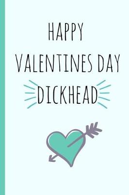 Book cover for Happy Valentines Day Dickhead