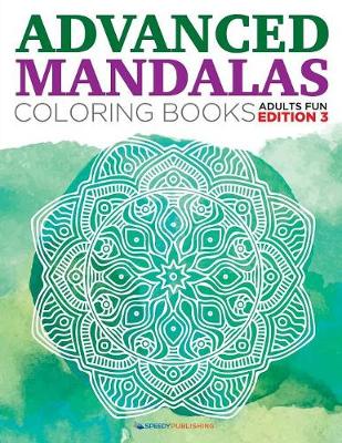 Book cover for Advanced Mandalas Coloring Books Adults Fun Edition 3