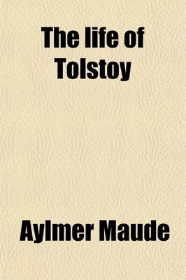 Book cover for The Life of Tolstoy (Volume 2); Later Years