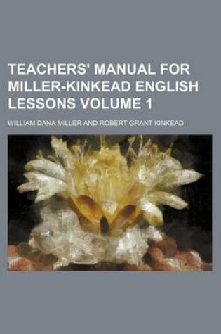 Cover of Teachers' Manual for Miller-Kinkead English Lessons Volume 1