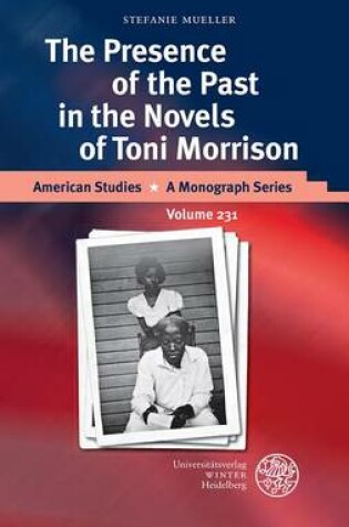 Cover of The Presence of the Past in the Novels of Toni Morrison