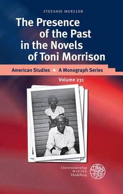 Cover of The Presence of the Past in the Novels of Toni Morrison