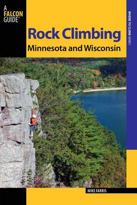 Book cover for Rock Climbing Minnesota and Wisconsin