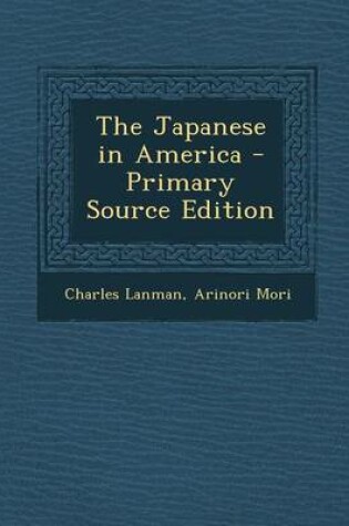 Cover of The Japanese in America - Primary Source Edition