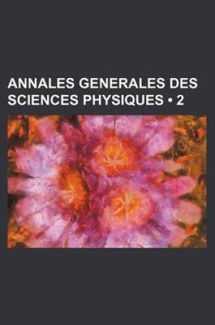 Cover of Annales Generales Des Sciences Physiques (2)