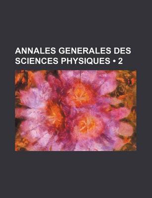 Book cover for Annales Generales Des Sciences Physiques (2)