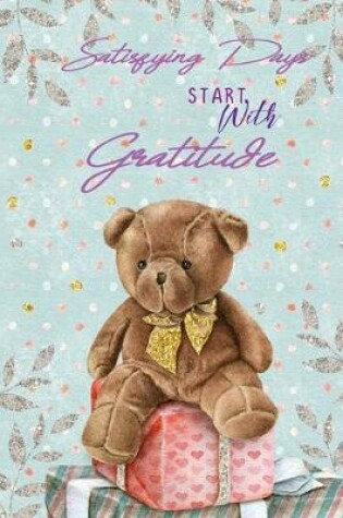 Cover of Satisfying Days Start With Gratitude