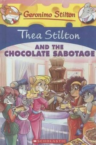 Cover of Thea Stilton and the Chocolate Sabotage