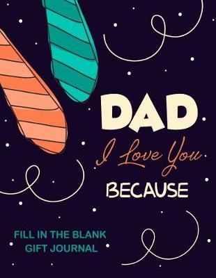 Cover of Dad I Love You Because