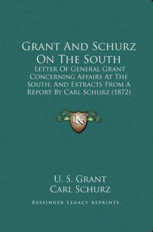 Cover of Grant And Schurz On The South