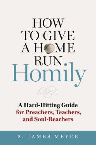 Cover of How to Give a Home Run Homily