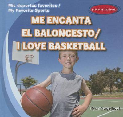 Book cover for Me Encanta el Baloncesto/I Love Basketball