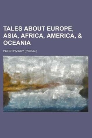 Cover of Tales about Europe, Asia, Africa, America, & Oceania