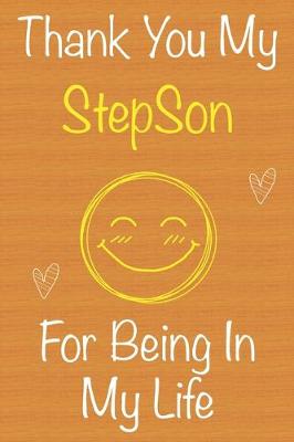 Book cover for Thank You My StepSon For Being In My Life