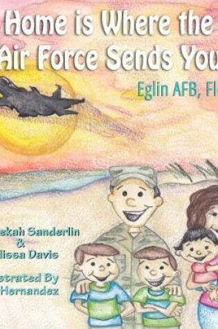 Cover of Home is Where the Air Force Sends You