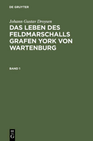 Cover of Das Leben Des Feldmarschalls Grafen Yorck Von Wartenburg