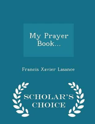 Book cover for My Prayer Book... - Scholar's Choice Edition