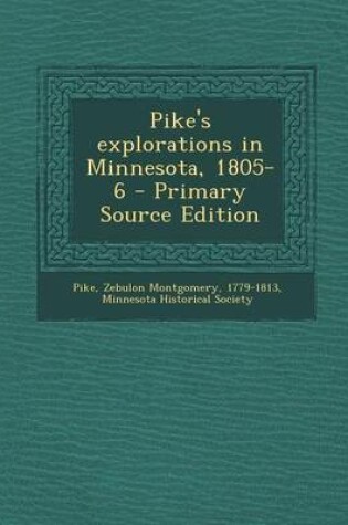 Cover of Pike's Explorations in Minnesota, 1805-6 - Primary Source Edition