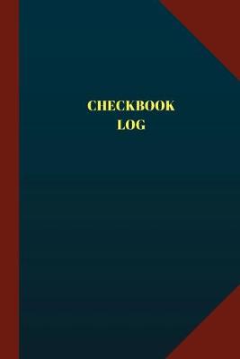 Book cover for Checkbook Log (Logbook, Journal - 124 pages 6x9 inches)