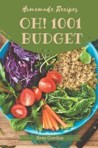 Cover of Oh! 1001 Homemade Budget Recipes