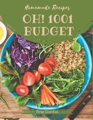 Book cover for Oh! 1001 Homemade Budget Recipes