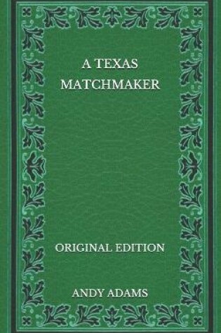 Cover of A Texas Matchmaker - Original Edition