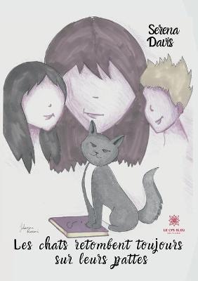 Book cover for Les chats retombent toujours sur leurs pattes