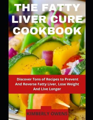 Book cover for The Fatty Liver Cure Cookbook