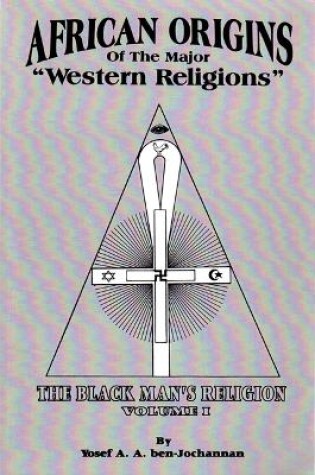 Cover of African Origins of the Major "Western Religions"