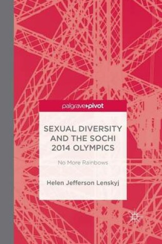 Cover of Sexual Diversity and the Sochi 2014 Olympics