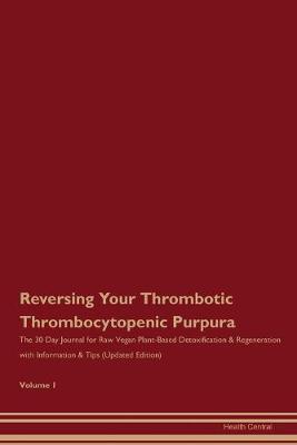 Book cover for Reversing Your Thrombotic Thrombocytopenic Purpura