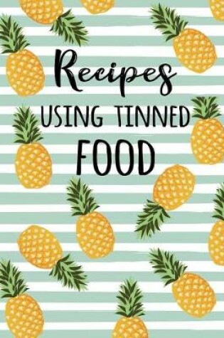 Cover of Recipes Using Tinned Food