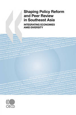 Book cover for Shaping Policy Reform and Peer Review in Southeast Asia