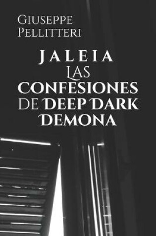 Cover of J a l e i a Las Confesiones de Deep Dark Demona