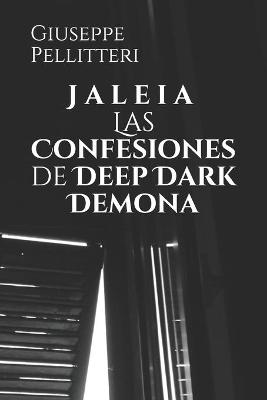 Book cover for J a l e i a Las Confesiones de Deep Dark Demona