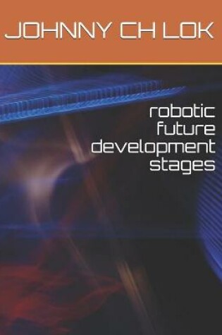 Cover of robotic future development stages