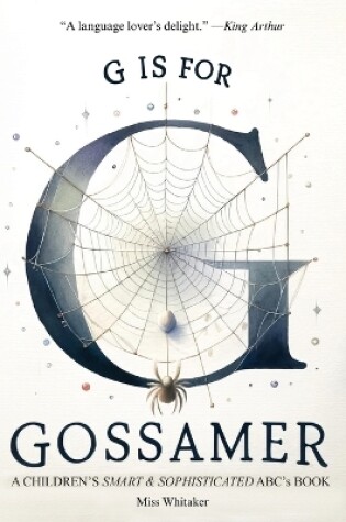 Cover of G is for Gossamer